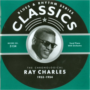 Blues & Rhythm Series 5134: The Chronological Ray Charles 1953-1954