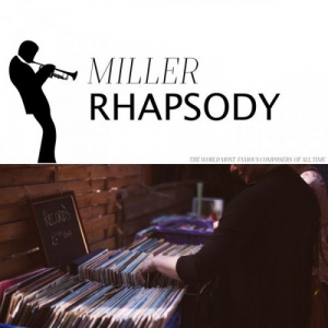 Miller Rhapsody