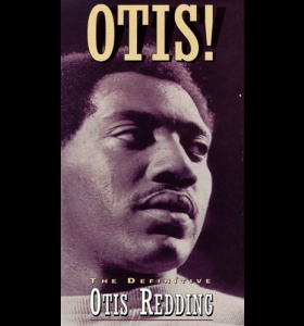 Otis! The Definitive Otis Redding