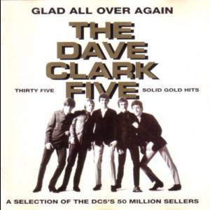 Glad All Over Again (Thirty Five Solid Gold Hits - A Selection Of The DC5s 50 Million Sellers)