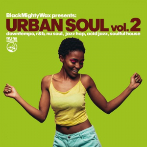 Urban Soul Vol. 2 (Downtempo, R&B, Nu Soul, Jazz Hop, Acid Jazz, Soulful House)