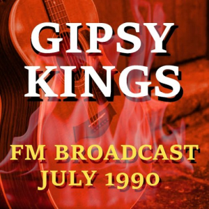 Gipsy Kings FM Broadcast July 1990