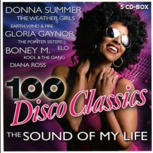 100 Disco Classics (The Sound Of My Life)
