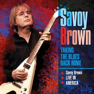 Taking the Blues Back Home Savoy Brown Live in America