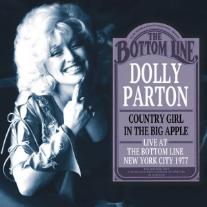 Country Girl in the Big Apple: Live at the Bottom Line, New York City 1977