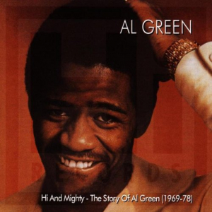 The Hi & Mighty: The Story of Al Green 1969-1978