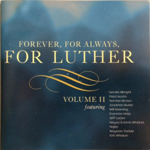 Forever, For Always, For Luther Volume II