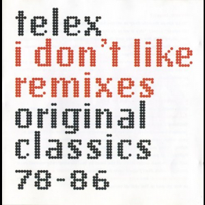 I Dont Like Remixes: Original Classics 78-86