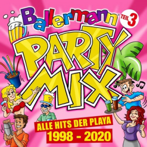 Ballermann Party Mix: Alle Hits der Playa 1998-2020 - Teil 3