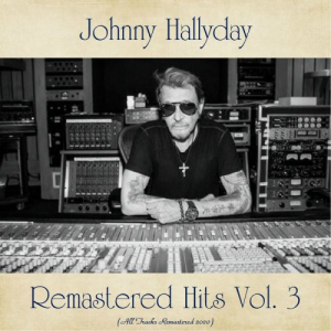 Remastered Hits Vol. 3 (All Tracks Remastered 2020)
