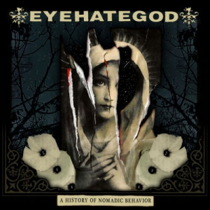 Eyehategod - A History of Nomadic Behavior (2021) [Hi-Res]