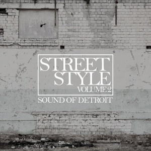 Street Style: Sound Of Detroit Vol.2
