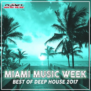 Miami Music Week: Best Of Deep House