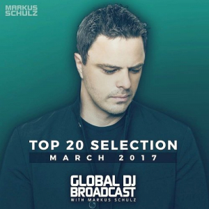 Global DJ Broadcast Top 20, March 2017