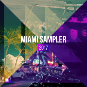 Revealed Recordings Presents: Miami Day & Night Sampler 2017