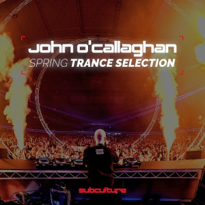 John O Callaghan: Spring Trance Selection