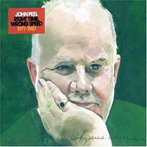 John Peel Right Time Wrong Speed 1977-1987