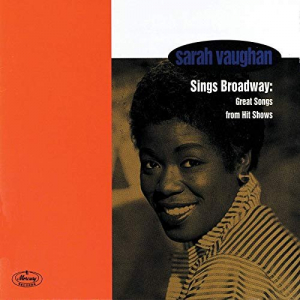 Sarah Vaughan Sings Broadway: Great Songs From Hit Shows
