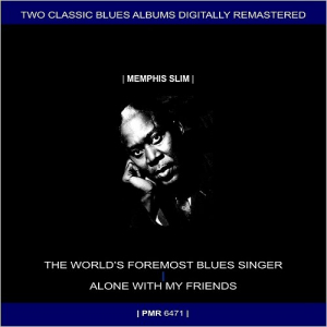 The Worlds Foremost Blues Singer + Alone With My Friends (Remastered)