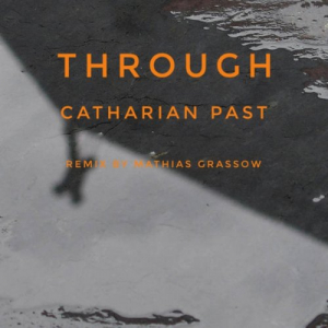 Through catharian past - Remixes