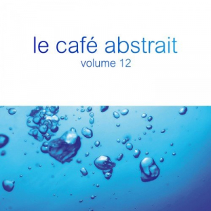 Le Cafe Abstrait By Raphael Marionneau Vol. 12