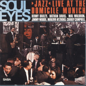 Soul Eyes (Jazz Live at Domicile Munich) (1968/2017)