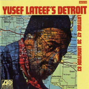 Yusef Lateefs Detroit-Latitude 42-30 Longitude 83