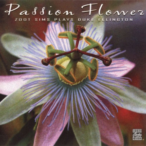 Passion Flower : Zoot Sims Plays Duke Ellington