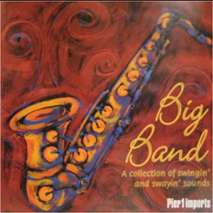 Big Band A Collection Of Swingin And Swayin Sounds