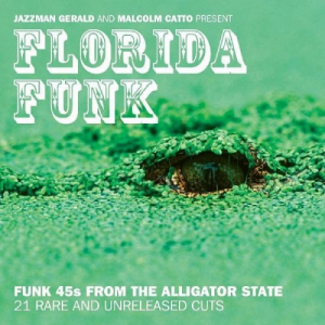 Jazzman Gerald And Malcolm Catto Present Florida Funk