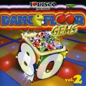 I Love Disco Dancefloor Gems 80s Vol.2