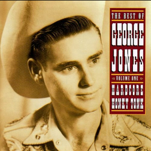 The Best of George Jones, Volume 1: Hardcore Honky Tonk