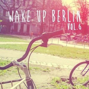 Wake Up Berlin Vol. 6