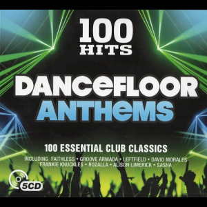 100 Hits - Dancefloor Anthems