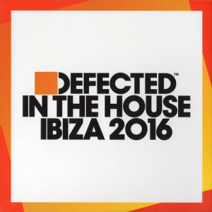 Defected In The House Ibiza 2016