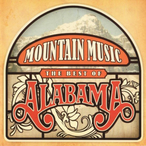 Mountain Music: The Best Of Alabama