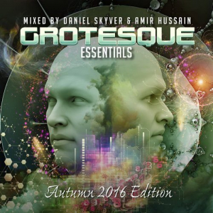 Grotesque Essentials (Mixed by Daniel Skyver & Amir Hussain) (Autumn 2016 Edition)