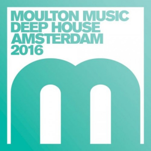 Moulton: Deep House Amsterdam 2016