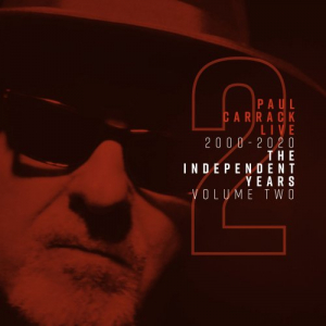 Paul Carrack Live: The Independent Years, Vol. 2 (2000-2020)