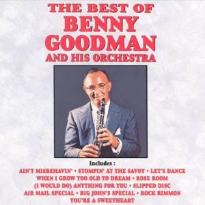 The Best of Benny Goodman and His Orchestra