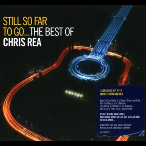 Still So Far To Go...The Best Of Chris Rea [2CD, Remastered]