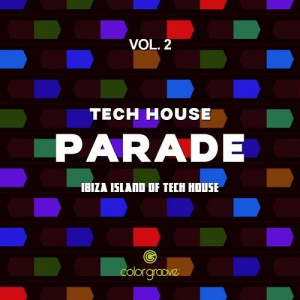 Tech House Parade Vol.2 (Ibiza Island Of Tech House)