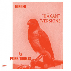 Haxan (Versions by Prins Thomas)