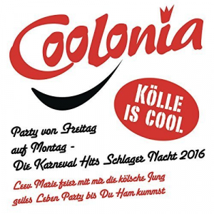 Coolonia - KÃ¶lle Is Cool - Party von Freitag Auf Montag