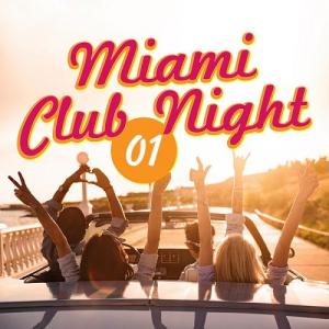 Miami Club Night Vol.1