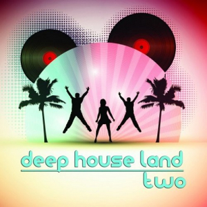 Deep House Land Two