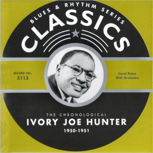 Blues & Rhythm Series 5113: The Chronological Ivory Joe Hunter 1950-1951