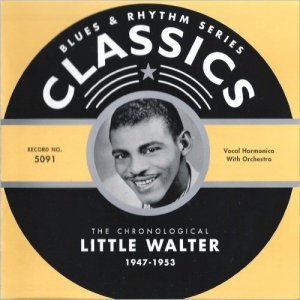 Blues & Rhythm Series 5091: The Chronological Little Walter 1947-1953