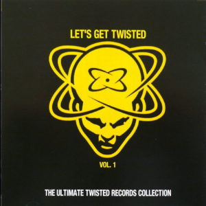 Let's Get Twisted Vol. 1 - The Ultimate Twisted Records Collection