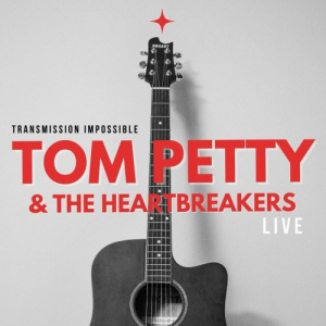 Tom Petty & The Heartbreakers Live: Transmission Impossible